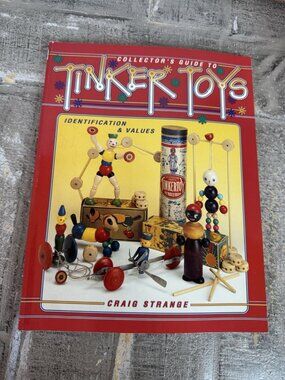 Collector's Guide to Tinker Toys, Identification & Value Guide - GOOD